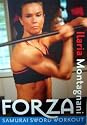 Forza The Samurai Sword Workout: Kick Butt and Get Buff with High-Intensity Sword Fighting Moves by Ilaria Montagnani (DVD)