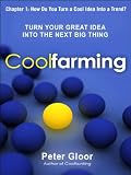 Coolfarming, Chapter 1: How Do You Turn A Cool Idea Into A Trend?