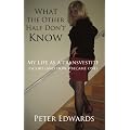 What the Other Half Don't Know: My Life as a Transvestite Escort (and How I Became One)