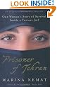 Prisoner of Tehran: One Woman's Story of Survival Inside a Torture Jail