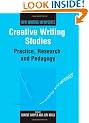 Creative Writing Studies: Practice, Research and Pedagogy (New Writing Viewpoints)