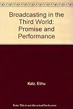 Broadcasting in the Third World : promise and performance