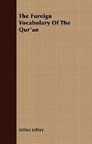 The Foreign Vocabulary Of The Quran