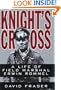 Knight's Cross: A Life of Field Marshal Erwin Rommel