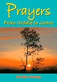 Prayers : from cradle to grave