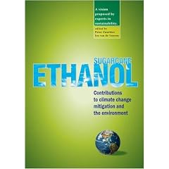 Sugarcane Ethanol: Contributions to Climate Change Mitigation and the Environment