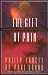 Gift of Pain, The Gift of Pain, The