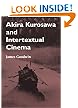 Akira Kurosawa and Intertextual Cinema