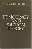 Democracy and Political Theory (0816617554) by Lefort, Claude