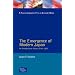 The Emergence of Modern Japan: An Introductory History Since 1853