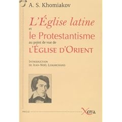 L'Eglise latine et le Protestantisme au point de vue de l'Eglise d'Orient