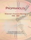 Propranolol: Webster's Timeline History, 1924 - 2007