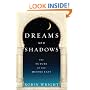 Dreams and Shadows: The Future of the Middle East