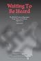 Waiting to be Heard: The Polish Christian Experience Under Nazi and Stalinist Oppression 1939-1955