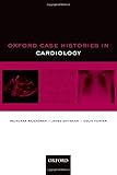 Oxford case histories in cardiology