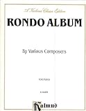 Rondo Album: Pieces by Beethoven, Clementi, Dussek, Haydn, Hummel, Kuhlau, and Mozart