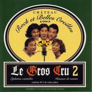 Rock Et Belles Oreilles - Le Gros Cru 2 - Zortam Music
