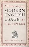 A Dictionary of Modern English Usage