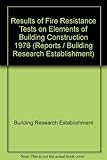 Results of fire resistance tests on elements of building construction