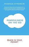 Mindfulness on the go : peace in your pocket