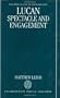 Lucan: Spectacle and Engagement (Oxford Classical Monographs)