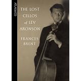 The Lost Cellos of Lev Aronson