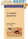 The Competent Organization: A Psychological Analysis of the Strategic Management Process (Managing Work and Organizations)