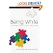 Being White: Finding Our Place in a Multiethnic World