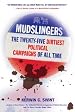 Mudslingers: The Twenty-Five Dirtiest Political Campaigns of All Time [MUDSLINGERS]
