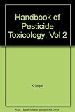 Handbook of pesticide toxicology