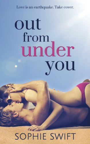 Out from Under You (Smart Girls Finish First) by Sophie Swift