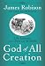 God of All Creation: Life Lessons from Pets and Wildlife