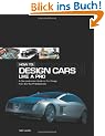 How to Design Cars Like a Pro: A Complete Guide to Car Design from the Top Professionals