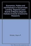 Economics, politics and administration in government lending : the Regional Loans Boards of Nigeria