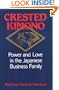 Crested Kimono: Power and Love in the Japanese Business Family