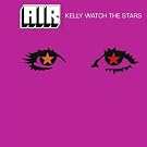 Kelly Watch The Stars