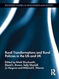Rural transformations and rural policies in the US and UK