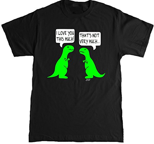 I Love You This Much Funny T-rex Adult T-shirt – Large – Black