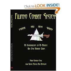 Filipino Combat Systems: An Introduction to An Ancient Art For Modern Times