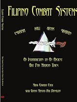 Filipino Combat Systems: An Introduction to An Ancient Art For Modern Times