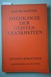 Bild zu: Soziologie der Geisteskrankheiten