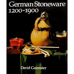 German Stoneware, 1200-1900: Archaeology and Cultural History