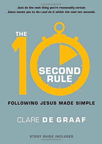 The 10-Second Rule: Following Jesus Made Simple