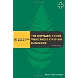 the outward bound wilderness first aid handbook revised and updated