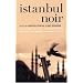 Istanbul Noir (Akashic Noir)