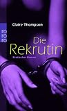 Die Rekrutin: Erotischer Roman - Claire Thompson