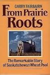 From prairie roots: The remarkable st...