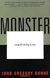 Monster: Living Off the Big Screen