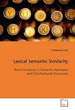  : Lexical Semantic Similarity: Word Similarity in Semantic Networks and Distributional Structures