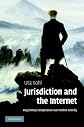 Jurisdiction and the Internet: Regulatory Competence over Online Activity